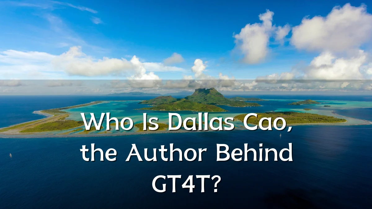 Who Is Dallas Cao, the Author Behind GT4T?