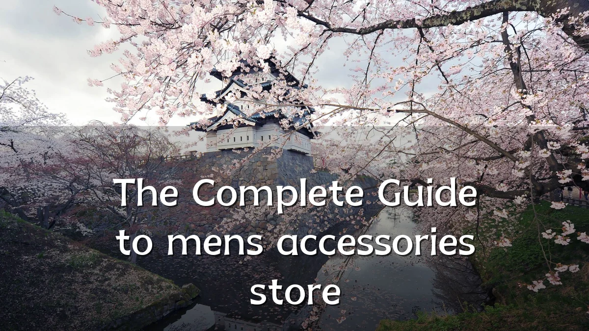 The Complete Guide to mens accessories store