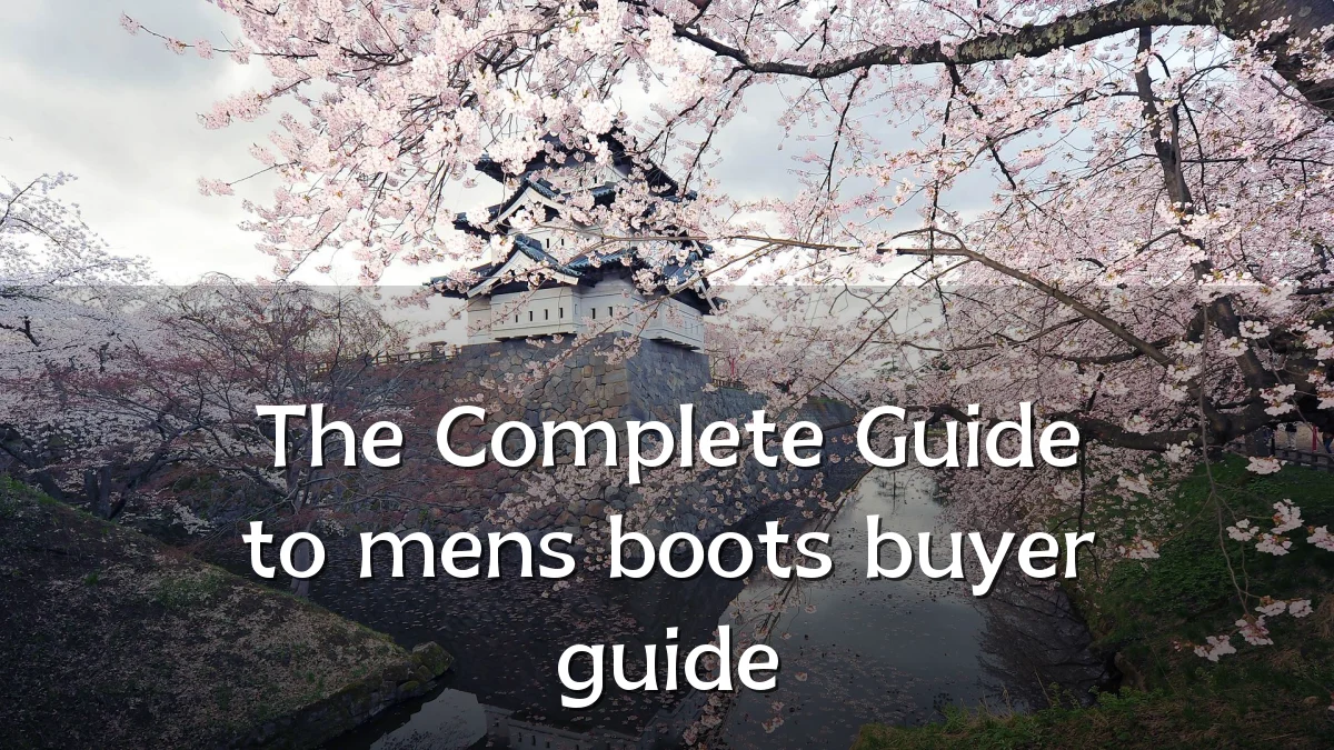 The Complete Guide to mens boots buyer guide
