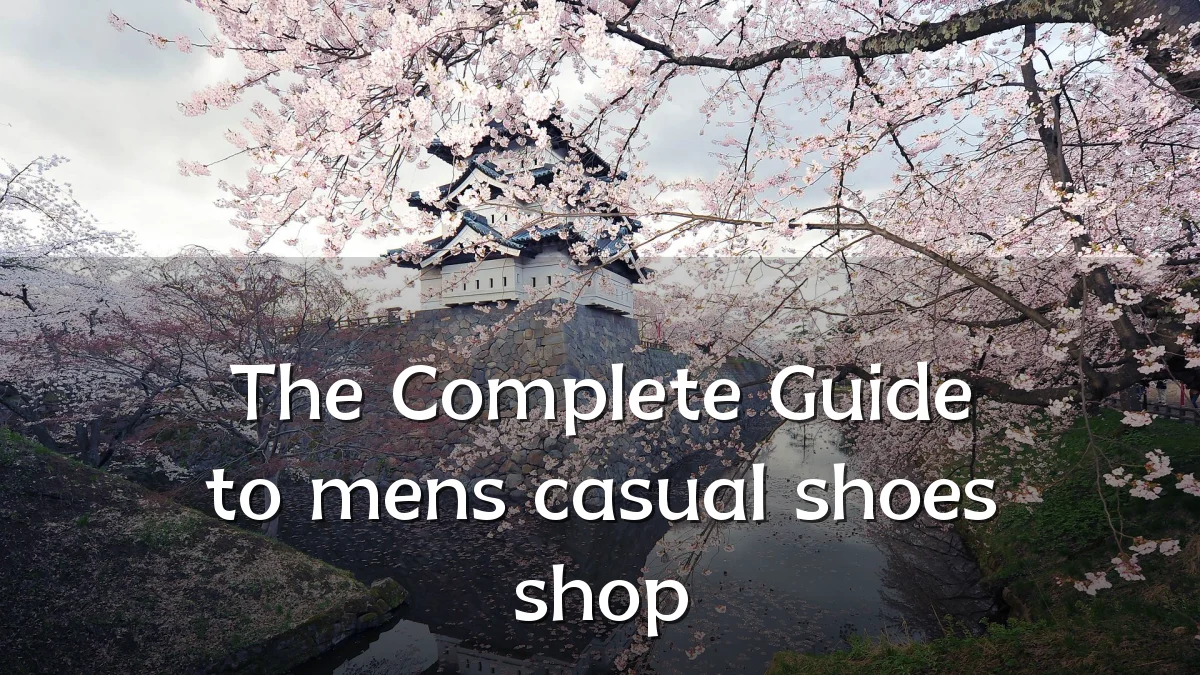 The Complete Guide to mens casual shoes shop