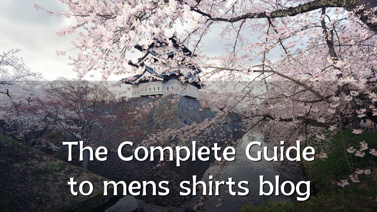 The Complete Guide to mens shirts blog