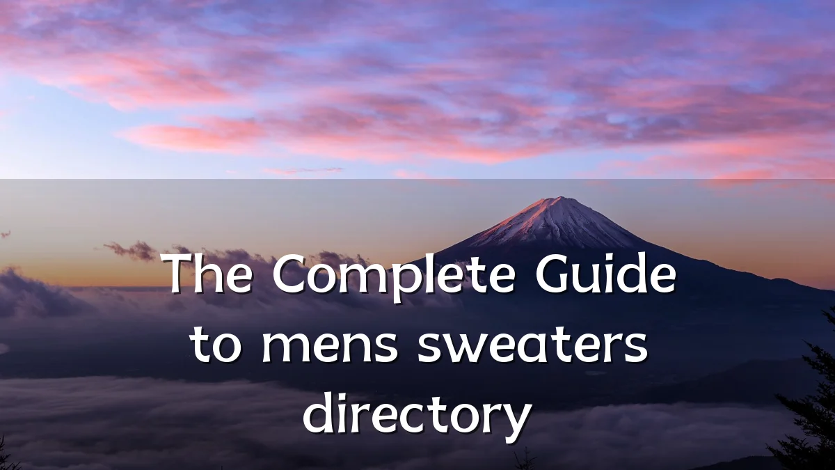 The Complete Guide to mens sweaters directory