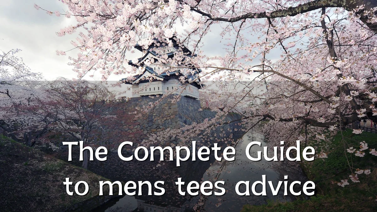 The Complete Guide to mens tees advice