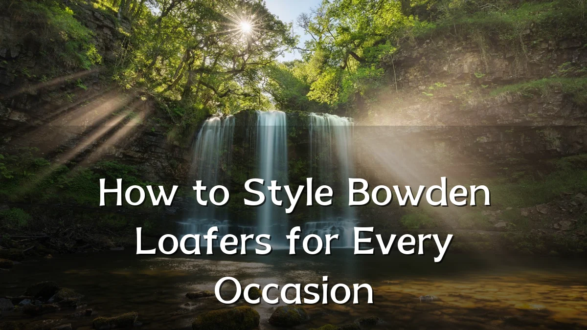 How to Style Bowden Loafers for Every Occasion