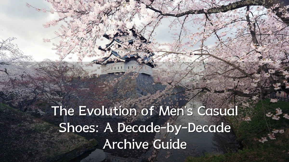 The Evolution of Men's Casual Shoes: A Decade-by-Decade Archive Guide