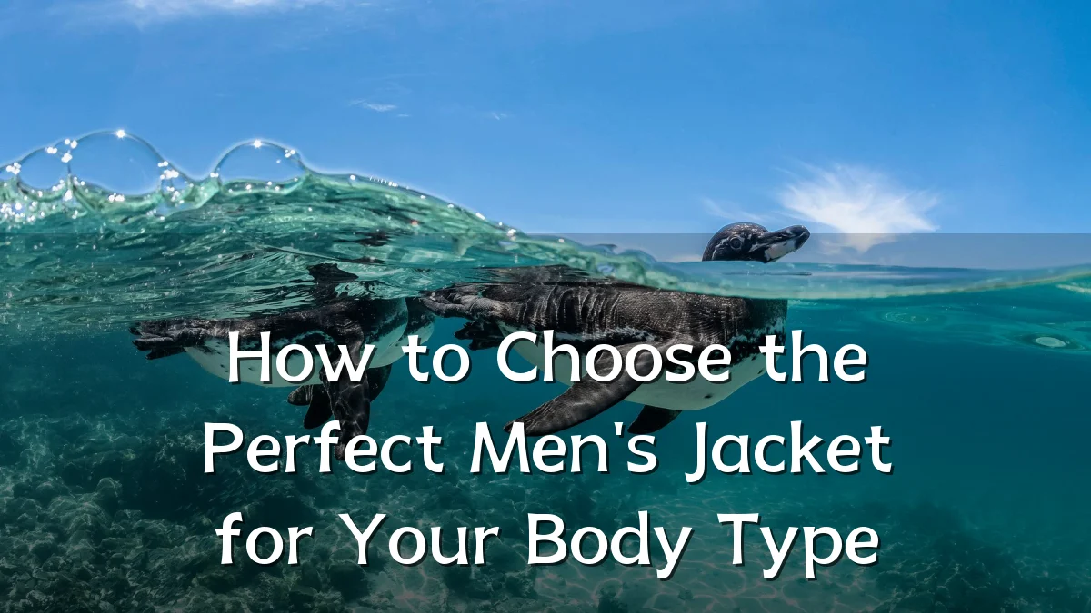 How to Choose the Perfect Men's Jacket for Your Body Type